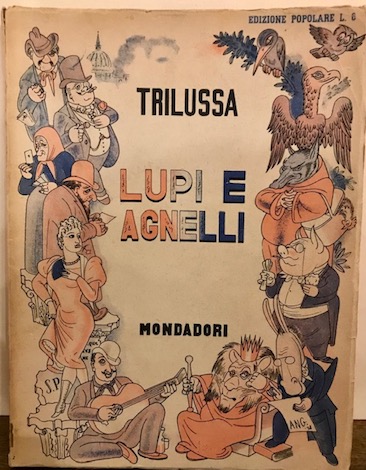  Trilussa (Carlo Alberto Salustri) Lupi e agnelli 1940 Verona A. Mondadori